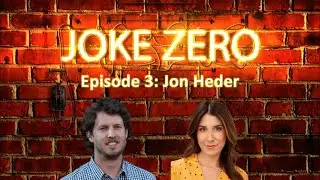 Episode 3: Jon Heder | The Joke Zero Podcast