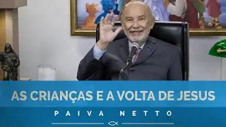 As crianças e a Volta Triunfal de Jesus