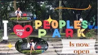People's Park  | After 2yrs Is Now Open |Mas Lalong Gumanda #peoplespark #davaocity