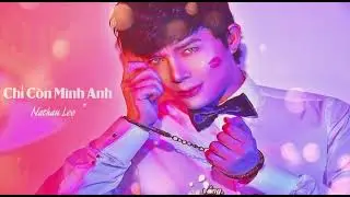 Nathan Lee Cheung - 幸せの時間 (Vietnamese Version) - Chỉ Còn Mình Anh