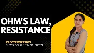 Ohm's law! Resistance! Resistivity and conductivity of conductors! Physics class 12th 