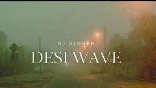 DESI WAVE ||HINDI SONG||PUNJABI SONG||BY RJ SINGER|| #indianpop #saregamamusic #indianmusicindustry