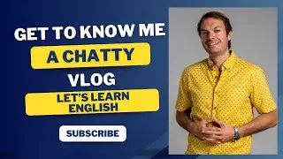 Get to know me: Learn English fun English Vlog :  #englishvlog #realenglish #languagemastery