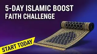 5 DAY CHALLENGE TO BECOME A BETTER MUSLIM