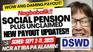 WOW NAGBABALIK! SOCIAL PENSION PLUS UNCLAIMED BAGONG PAYOUT UPDATES PARA SA NCR ATBP SEPT 2-11, 2025