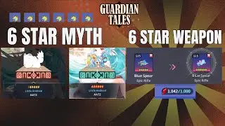 Guardian Tales | 6 star Hero and Weapon - ALL you NEEED to know