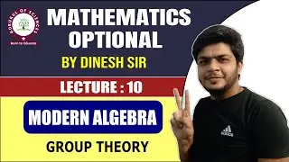 Modern algebra | Group theory  | Target 350+ | Maths optional