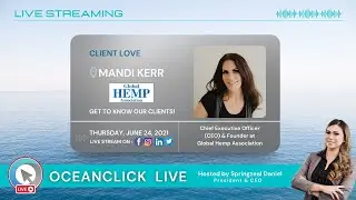 OceanClick Virtual Solutions LIVE with Special Guest: Mandi Lynn Kerr from Global Hemp Association.