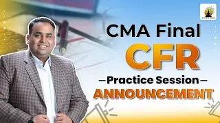 The Only CFR Practice You Need to Clear CMA Final | June'26 Onwards | CA CS Avinash Sancheti 