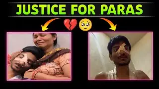 Justice For Paras Official 💔😭🙏 || Need Help &lrm;@Paras Official&nbsp;  &lrm;@Paras Gamer&nbsp;