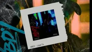 [FREE] NBDY - Used To (Remake Instrumental) With Hook