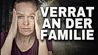 Verrat an der eigenen Familie | Missbrauch und Trauma heilen