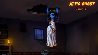 अटारी पर भूत - GHOST ON ATTIC Part1 Story | Hindi 3D Scary Ghost Haunted Horror Videos | MDTV