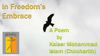 In Freedom's Embrace I A poem by Chiroharith