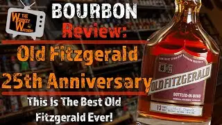 Old Fitzgerald 13 Year VVS Review - This One Should Be On Your Bucket List!