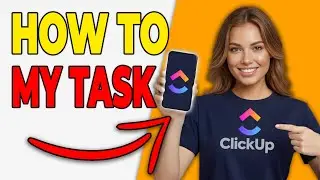 How To Use My Tasks In ClickUp (Fast Setup 2026)