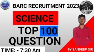 BARC SCIENCE CLASS || Science 100 mcq fast revision by sandeep SIR @SKYUNTOlDSTORY