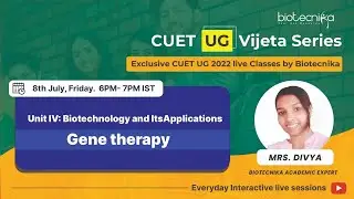 CUET UG Vijeta Series - DAY 9 : Unit IV: Biotechnology and Its Applications : Gene therapy