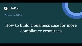How to build a business case for more compliance resources