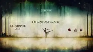Really Slow Motion - Illuminate (Of Mist and Magic)