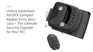Unlock Adventure: RVLOCK Compact Keyless Entry Door Lock &ndash; The Ultimate Security Upgrade for Your RV