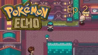 Let's Explore the City | Pokemon Echo | Ep2