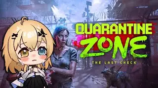【Quarantine Zone: The Last Check】Nay tui làm kiểm tra viên!!!
