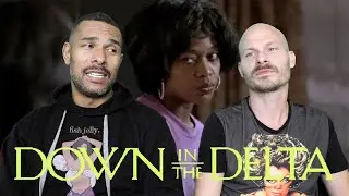 DOWN IN THE DELTA Movie Review **SPOILER ALERT**