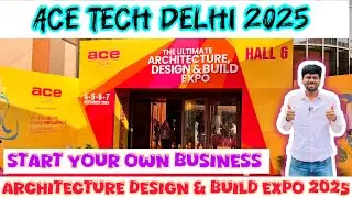 Ace Tech Expo 2025 Delhi || Acetech Expo 2025 || Ace Tech Delhi 2025