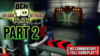 Ben 10: Alien Force Vilgax Attacks Walkthrough Gameplay Part #2 (NO COMMENTARY)