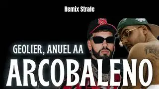 Geolier - ARCOBALENO feat. Anuel AA(Remix Strafe)