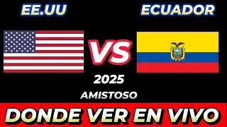 ESTADOS UNIDOS VS ECUADOR D&Oacute;NDE VER EN VIVO FECHA HORA HORARIO CUANDO JUEGAN EN VARIOS PA&Iacute;SES