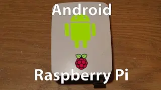 Raspberry Pi - Installing Android
