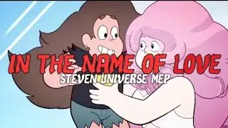In the name of love-Steven Universe,MEP