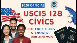 128 Civics Questions 2026: One Easy Answer for US Citizenship Naturalization Test Clear & Slow Audio