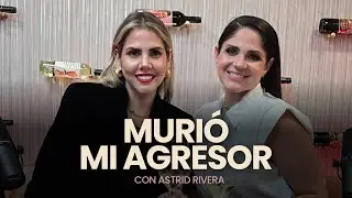Astrid Rivera: El Silencio tambi&eacute;n Hiere | Ep.65