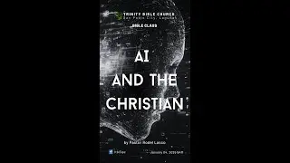 [TBC Bible Class] AI and the Christian - January 04, 2026