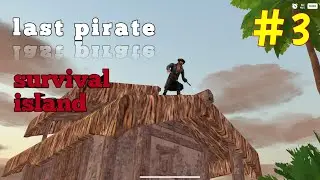 Finding our 1 more pirate friend ( last pirate survival island) android ios 