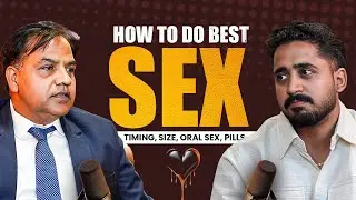 Good Sex Secrets Explained | Orgasm, Foreplay, Masturbation, Intimacy & Toys | Dr Amit Joshi Podcast