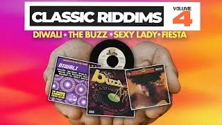 CLASSIC RIDDIMS VOL 4 - DIWALI | FIESTA | THE BUZZ | SEX LADY RIDDIM