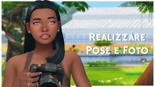 » HOW TO « Realizzare Pose e Foto || Tutorial per The sims 4