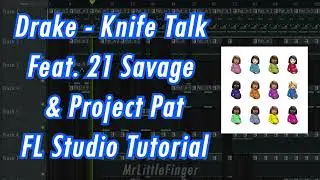 [Free FLP] Drake Knife Talk Ft. 21 Savage & Project Pat FL Studio Tutorial (Remake)