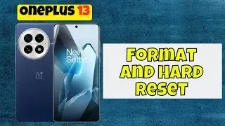 Oneplus 13 Format and Hard Reset