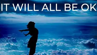 IT WILL ALL BE OK  - The Daily Calming Anxiety Podcast show