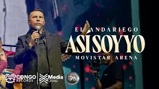 As&iacute; Soy Yo - El Andariego ( En Vivo ) Movistar Arena Bogota