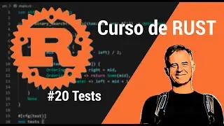 20. Curso de RUST: TESTS