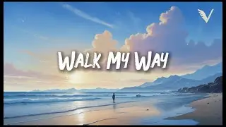 Walk My Way &mdash; Emotional EDM &times; Future Bass &times; Dreamy Chill | VUNARE MUSIC