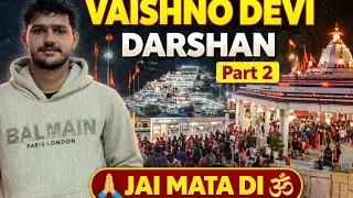 Vaishno Devi Yatra Part 2 | Divine Darshan & Blessings! Mata Vaishno Devi Darshan Bhawan Experience