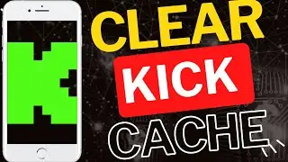 How to Clear Kick App Cache on Android