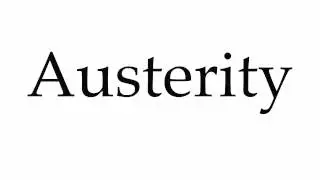 How to Pronounce Austerity